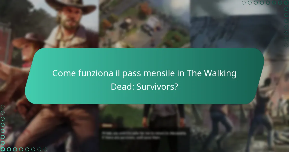 Come funziona il pass mensile in The Walking Dead: Survivors?