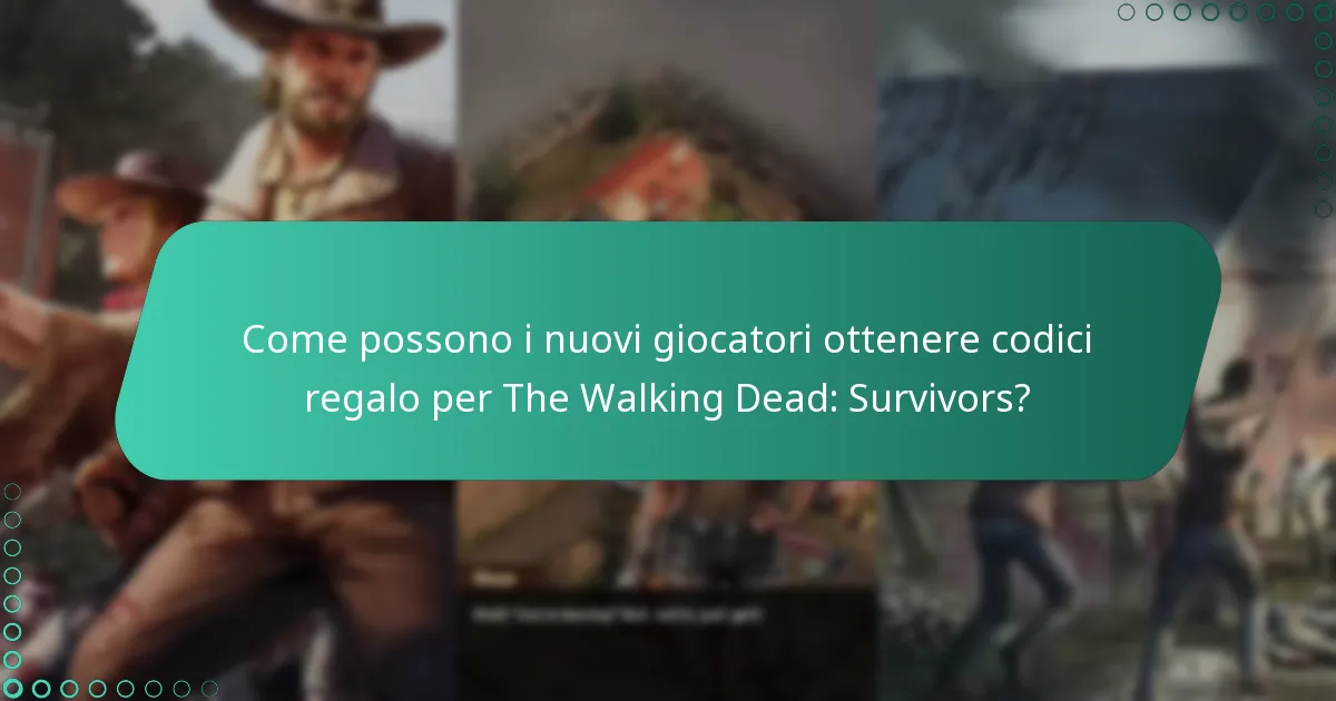 Come possono i nuovi giocatori ottenere codici regalo per The Walking Dead: Survivors?