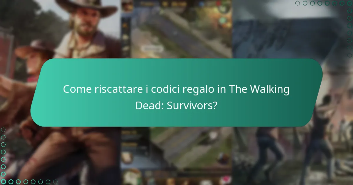 Come riscattare i codici regalo in The Walking Dead: Survivors?