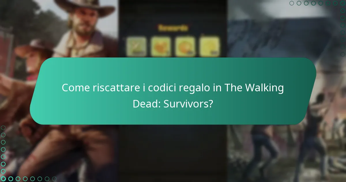 Come riscattare i codici regalo in The Walking Dead: Survivors?