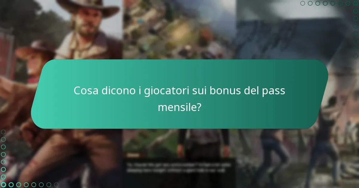 Cosa dicono i giocatori sui bonus del pass mensile?