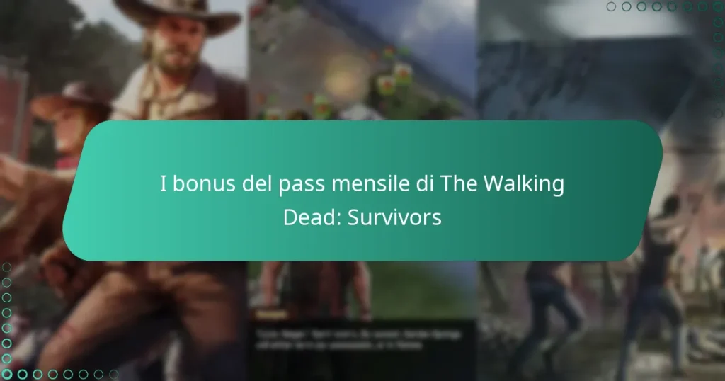 I bonus del pass mensile di The Walking Dead: Survivors