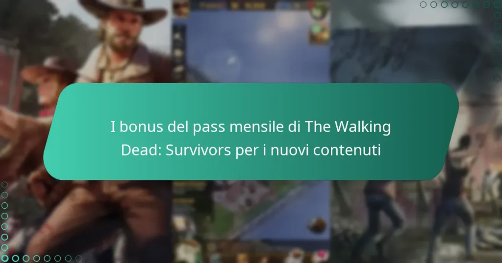 I bonus del pass mensile di The Walking Dead: Survivors per i nuovi contenuti