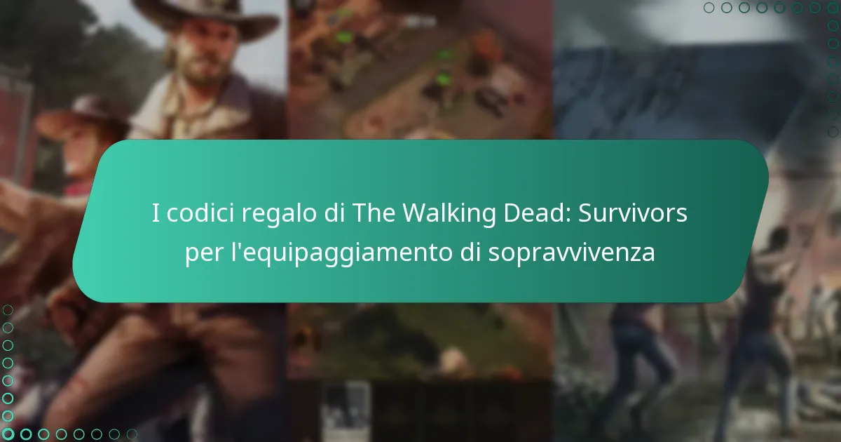I codici regalo di The Walking Dead: Survivors per l’equipaggiamento di sopravvivenza