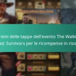 I premi delle tappe dell’evento The Walking Dead: Survivors per le ricompense in risorse