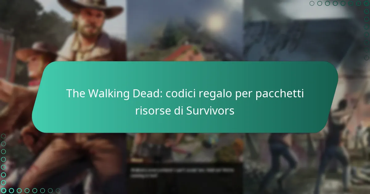 The Walking Dead: codici regalo per pacchetti risorse di Survivors