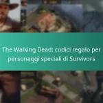 The Walking Dead: codici regalo per personaggi speciali di Survivors