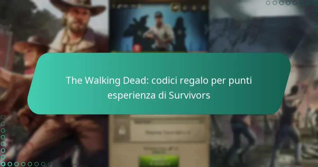 The Walking Dead: codici regalo per punti esperienza di Survivors