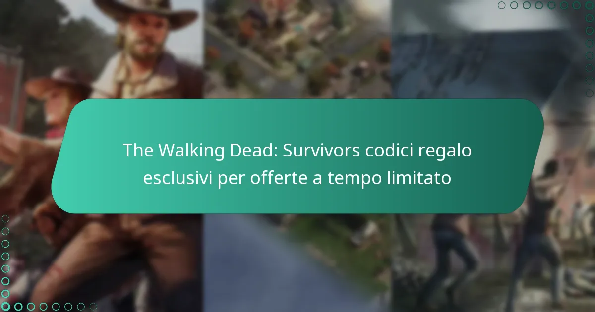 The Walking Dead: Survivors codici regalo esclusivi per offerte a tempo limitato