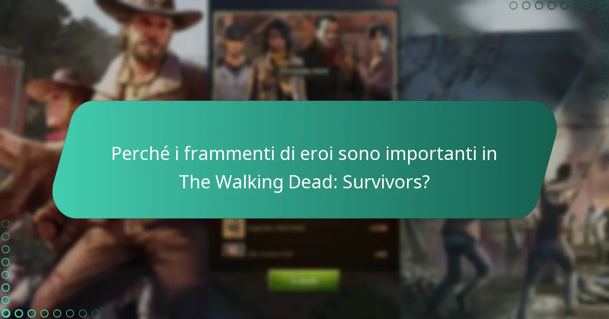 Come possono i giocatori massimizzare la loro raccolta di frammenti di eroi?
