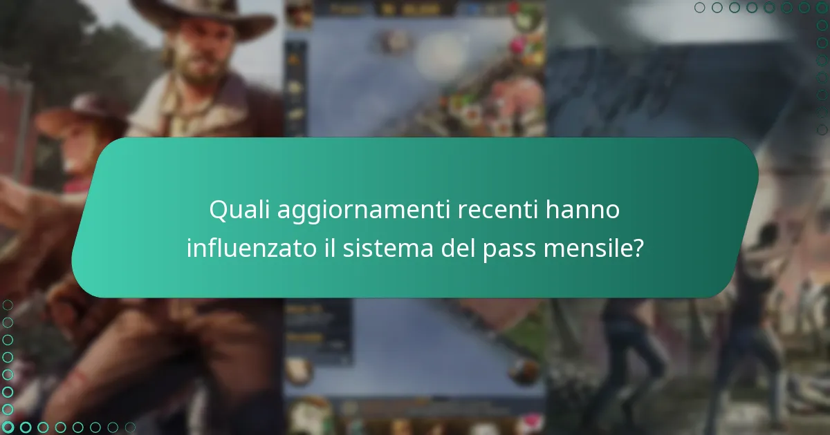 Quali aggiornamenti recenti hanno influenzato il sistema del pass mensile?