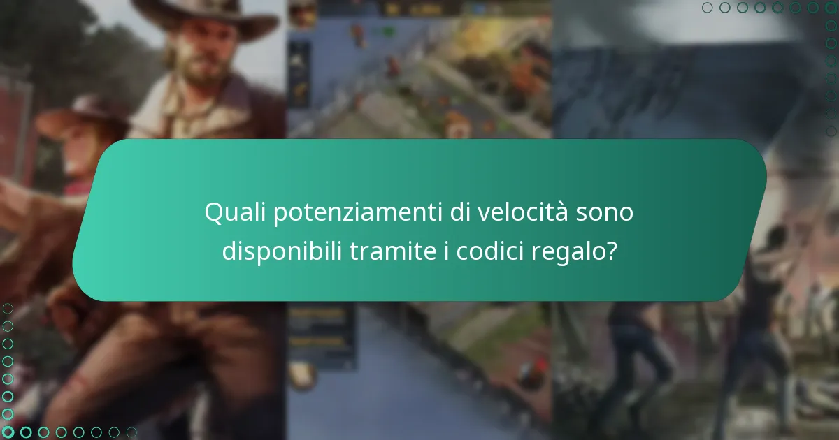 Quali potenziamenti di velocità sono disponibili tramite i codici regalo?