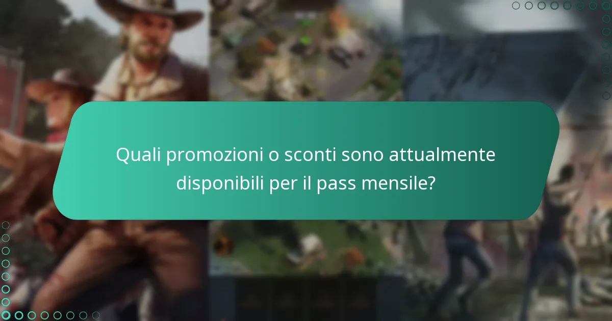 Quali promozioni o sconti sono attualmente disponibili per il pass mensile?